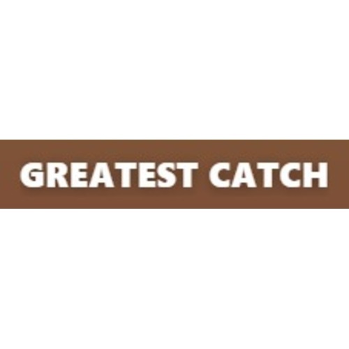 GREATEST CATCH